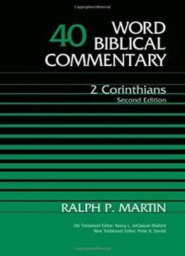 2 Corinthians, Volume 40: Second Edition (word Biblical Commentary)
