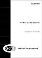 201.2r-08: Guide To Durable Concrete