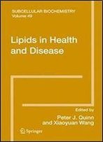 49: Lipids In Health And Disease (Subcellular Biochemistry)
