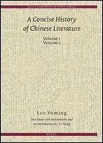 A Concise History Of Chinese Literature (2 Volumes)