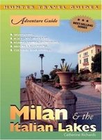 Adventure Guide Milan & Italian Lakes (Adventure Guides Series) (Adventure Guides Series)