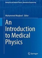 An Introduction To Medical Physics (Biological And Medical Physics, Biomedical Engineering)
