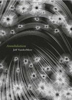 Annihilation (The Southern Reach Trilogy)