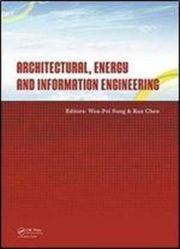 Architectural, Energy And Information Engineering: Proceedings Of The 2015 International Conference On Architectural, Energy And Information Engineering (aeie 2015), Xiamen, China, May 19-20, 2015