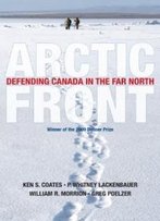 Arctic Front: Defending Canada In The Far North