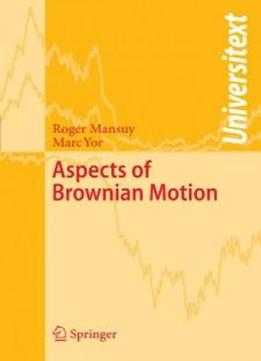 Aspects Of Brownian Motion (universitext)