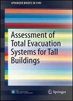 Assessment Of Total Evacuation Systems For Tall Buildings (Springerbriefs In Fire)