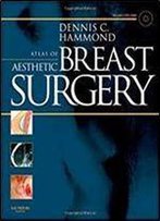 Atlas Of Aesthetic Breast Surgery, 1e