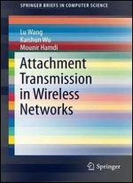 Attachment Transmission In Wireless Networks (springerbriefs In Computer Science)