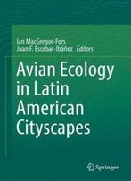 Avian Ecology In Latin American Cityscapes