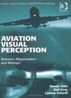 Aviation Visual Perception (Ashgate Studies In Human Factors For Flight Operations)