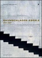 Baumschlager Eberle 2002-2007: Architektur: Menschen Und Ressourcen / Architecture: People And Resources