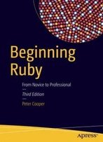 Beginning Ruby: From Novice To Professional