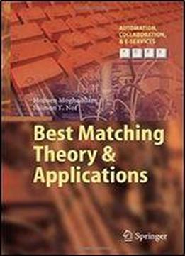 Best Matching Theory & Applications (automation, Collaboration, & E-services)
