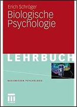 Biologische Psychologie (basiswissen Psychologie)