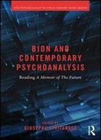 Bion And Contemporary Psychoanalysis: Reading A Memoir Of The Future (Psychoanalytic Field Theory Book Series)