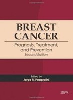 Breast Cancer: Prognosis, Treatment, And Prevention