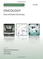 Challenging Concepts In Oncology: Cases With Expert Commentary
