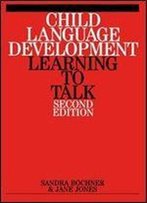 Child Language Development: Learning To Talk