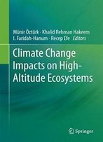 Climate Change Impacts On High-Altitude Ecosystems