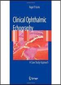 Clinical Ophthalmic Echography: A Case Study Approach