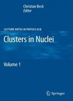 Clusters In Nuclei: Volume 1 (Lecture Notes In Physics)