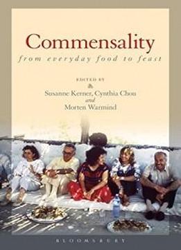 Commensality: From Everyday Food To Feast