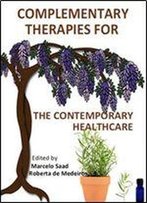 'Complementary Therapies For The Contemporary Healthcare' Ed. By Marcelo Saad And Roberta De Medeiros