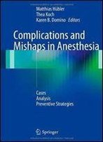 Complications And Mishaps In Anesthesia: Cases Analysis Preventive Strategies