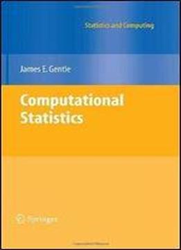 Computational Statistics (statistics And Computing)
