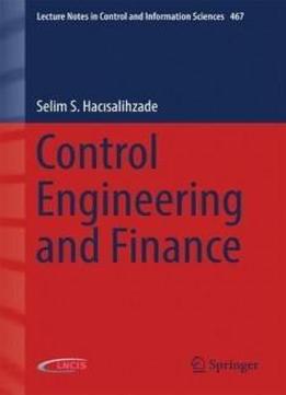 Control Engineering And Finance (lecture Notes In Control And Information Sciences)
