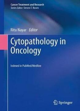 Cytopathology In Oncology (cancer Treatment And Research)