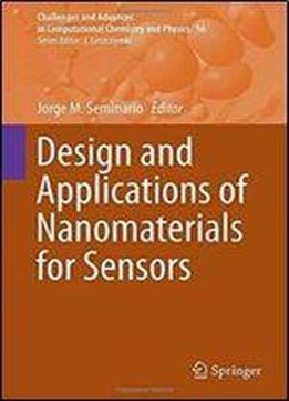 Design And Applications Of Nanomaterials For Sensors (challenges And Advances In Computational Chemistry And Physics)