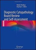 Diagnostic Cytopathology Board Review And Self-Assessment