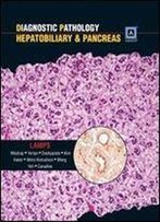 Diagnostic Pathology: Hepatobiliary & Pancreas: Published By Amirsys