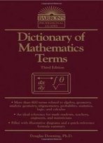 Dictionary Of Mathematics Terms (Barron's Professional Guides)