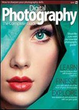 Digital Photography - The Complete Guide (2017)
