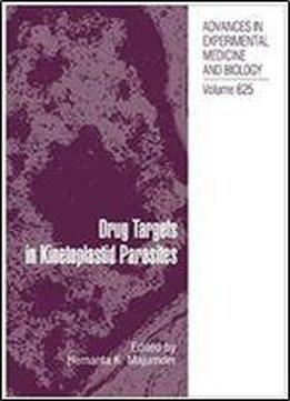 Drug Targets In Kinetoplastid Parasites (advances In Experimental Medicine And Biology)