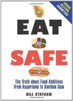 Eat Safe: The Truth About Additives From Aspartame To Xanthan Gum