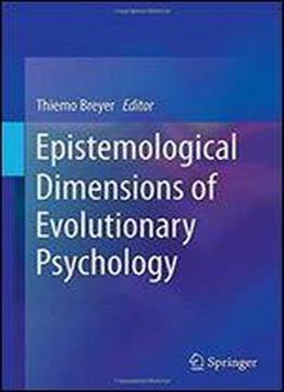 Epistemological Dimensions Of Evolutionary Psychology