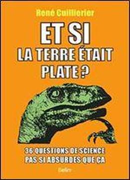 Et Si La Terre Etait Plate ?