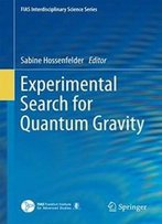 Experimental Search For Quantum Gravity (Fias Interdisciplinary Science Series)