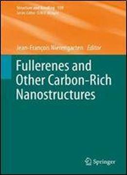 Fullerenes And Other Carbon-rich Nanostructures (structure And Bonding)
