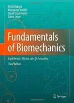 Fundamentals Of Biomechanics: Equilibrium, Motion, And Deformation