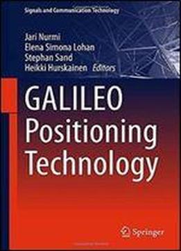 Galileo Positioning Technology (signals And Communication Technology)