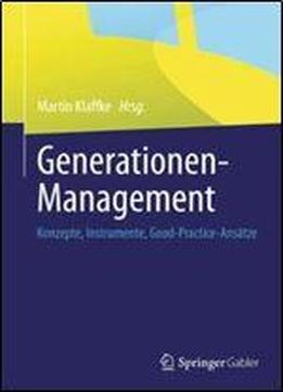 Generationen-management: Konzepte, Instrumente, Good-practice-ansatze