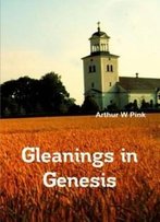 Gleanings In Genesis