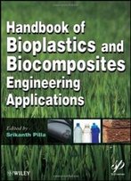 Handbook Of Bioplastics And Biocomposites Engineering Applications (Wiley-Scrivener)