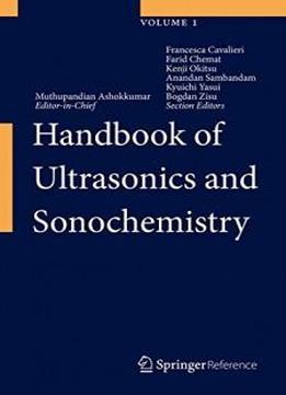 Handbook Of Ultrasonics And Sonochemistry