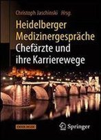 Heidelberger Medizinergesprache: Chefarzte Und Ihre Karrierewege